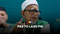 PAS to lead PN, Hadi confirms