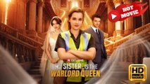 My Sister is The Warlord Queen  Full Movie HD - Drama ShortFilms Hot
