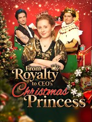 FROM ROYALTY TO CEO'S CHRISTMAS PRINCESS - Drama FULL MOVIES ENGLISH SUB