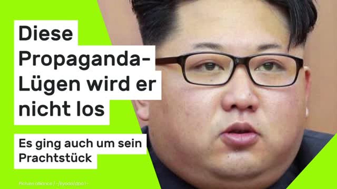 Kim Jong-un: Es ging auch um sein Prachtstück - diese Propaganda-Lügen wird er nicht los