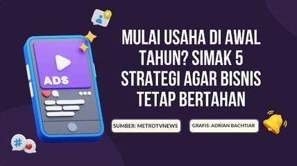 Mulai Usaha di Awal Tahun? Simak 5 Strategi agar Bisnis Tetap Bertahan