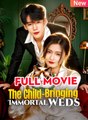 The Child-Bringing Immortal Weds 🍿 #englishsub