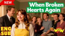When Broken Hearts Beat Again - Full HD Movie