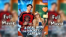 🔥🔥 A Deal With The Hockey Captain Full Movie - Dramabox