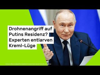 Drohnenangriff auf Putins Residenz? Experten entlarven Kreml-Lüge