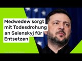 Medwedew sorgt mit Todesdrohung an Selenskyj für Entsetzen