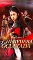 La Heredera ocultada [Doblado] Completo En Español