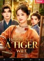 Heaven Sent A Tiger Wife Chinese Drama - English Sub