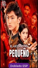 Doblado ESP El Ascenso del Pequeño Maestro Marcial drama chino en español completo