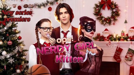 Oops! Nerdy Girl Is My Kitten Full 🍿 Full Episode Englishsub - Full Movie
