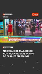 No pague de más: desde hoy rigen nuevas tarifas de pasajes en Bolivia