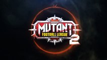 Mutant Football League 2 Official Launch Trailer