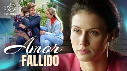 AMOR FALLIDO: Amor, traición y un niño desaparecido | Peliculas Completas en Español Latino