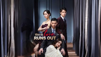 When His Love Runs Out FULLMOVIE 2026 #ENGLISHSUB