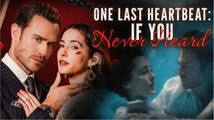 One Last Heartbeat- If You Never Heard - ENGLISHSUB #FULLMOVIE2026