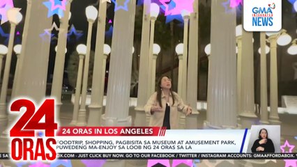 Foodtrip, shopping, pagbisita sa museum at amusement park, puwedeng ma-enjoy sa loob ng 24 oras sa LA | 24 Oras