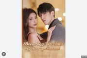 Breathing Life into My Sleeping Husband Chinese Drama - English Sub