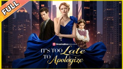 It's Too Late to Apologize FULLMOVIE 2026 #ENGLISHSUB