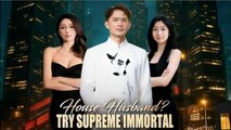 House Husband - Try Supreme Immortal FULLMOVIE 2026 #ENGLISHSUB