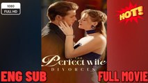 🔥 🔥 [Hot 2026] 🍀The Perfect Wife Divorces Full Movies