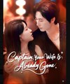 Captain, Your Wife Is Already Gone - Full Movies English Sub