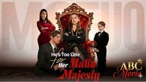He's Too Late for Her Mafia Majesty FULLMOVIE 2026 #englishsub