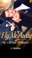Fly Me Away My Captain Husband FULL DRAMA