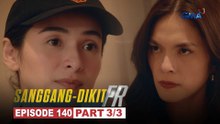Sanggang-Dikit FR: Ang mainit na kumprontasyon nina Bobby at Liberty (Episode 140 - Part 3/3)