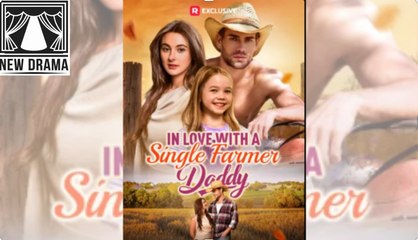 [HOT]In Love with a Single Farmer-Daddy - Full movie -