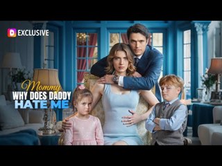 Mommy, Why Does Daddy Hate Me_HOT MOVIE 2026