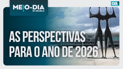 As perspectivas para o ano de 2026  | Meio-Dia em Brasília - 02/01/2026