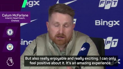 A whirlwind 24 hours - Interim coach McFarlane on preparing Chelsea for City clash