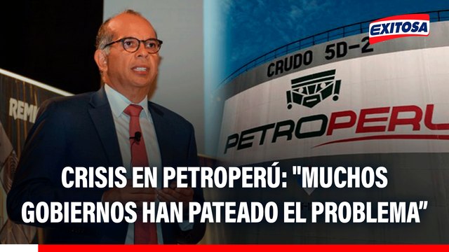 Crisis en Petroperú: Muchos gobiernos han pateado el problema para no asumir responsabilidades , asegura exministro de Economía