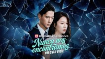 EspañOl Nunca Nos Encontramos En Esta Vida Episodio Completo