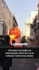 Atienden incendio en subestación eléctrica en la colonia Centro tras sismo
