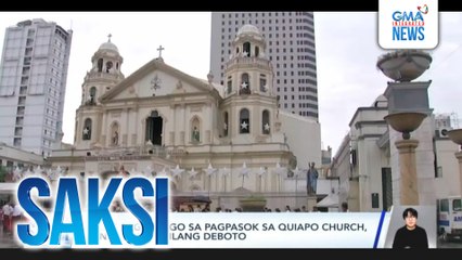 Ilang pagbabago sa pagpasok sa Quiapo Church, ikinagulat ng ilang deboto | Saksi