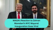 MAGA's Reaction to Zohran Mamdani’s NYC Mayoral Inauguration Goes Viral