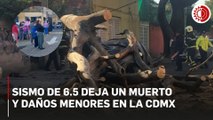 Sismo de 6.5 deja un muerto y daños menores en la CDMX