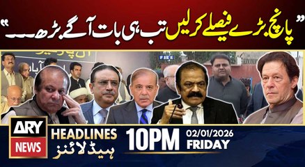 Govt Negotiations with PTI - Rana Sanaullah Statement | ARY News 10 PM Headlines | 2nd Jan 2026