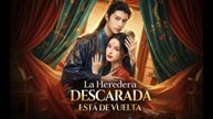 [Español] La Heredera Descarada Está De Vuelta Episodio completo