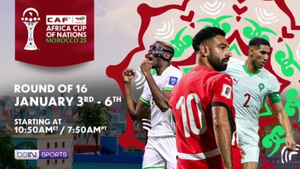 The AFCON 2025 Round of 16 kicks off: Enjoy it on beIN SPORTS