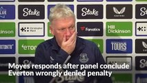 'It's football' - David Moyes responds after panel concludes Everton were wrongly denied a penalty against Arsenal