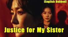 [ Hot 2025🔥] Justice for My Sister Full Episode_ NS