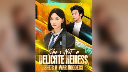 She S Not A Delicate Heiress, She's A War Goddess