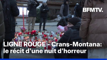 LIGNE ROUGE - Crans-Montana: le récit d'une nuit d'horreur