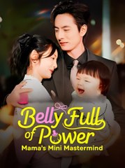 Belly Full Of Power Mama’s Mini Mastermind - (2025) Full Movie | HD | English Sub