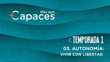 03 AUTONOMÍA: VIVIR CON LIBERTAD