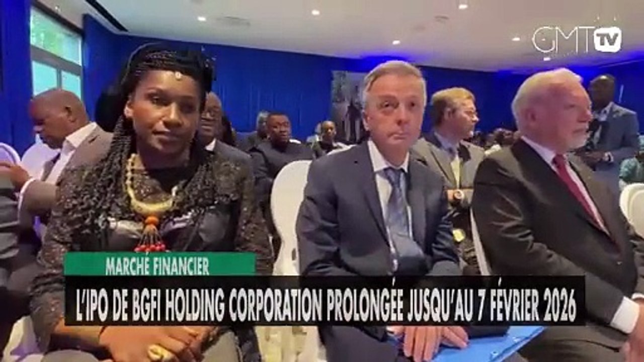 [#Reportage] Marché financier : l’IPO de BGFI Holding Corporation prolongée jusqu’au 7 février 2026