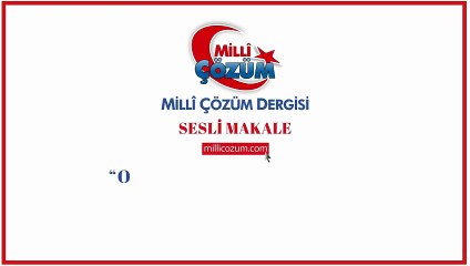 Türkiye Her Yönden Kuşatılmaktaydı ve Milli Duyarlılık Ayağa Kalkmalıydı!