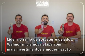 Líder no ramo de sorvetes e gelados, Walmor inicia nova etapa com mais investimentos e modernização